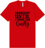 Innocent Until I Prove You Guilty Adult Bella Canvas Shirt