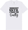 Innocent Until I Prove You Guilty Adult Bella Canvas Shirt