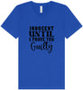 Innocent Until I Prove You Guilty Unisex V-Neck Shirt
