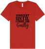 Innocent Until I Prove You Guilty Unisex V-Neck Shirt