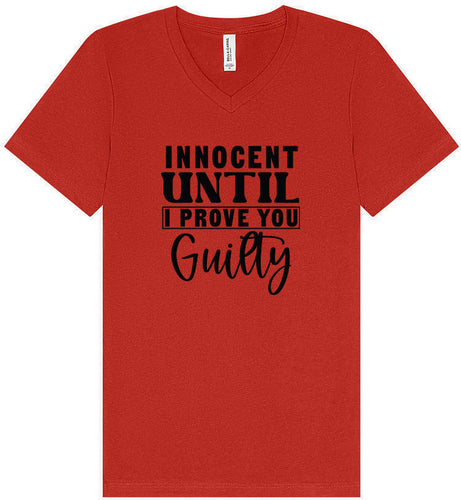Innocent Until I Prove You Guilty Unisex V-Neck Shirt