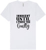 Innocent Until I Prove You Guilty Unisex V-Neck Shirt