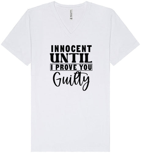 Innocent Until I Prove You Guilty Unisex V-Neck Shirt