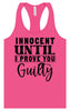 Innocent Until I Prove You Guilty Women's Racerback Tank