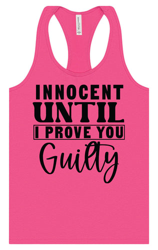 Innocent Until I Prove You Guilty Women's Racerback Tank