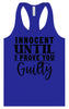 Innocent Until I Prove You Guilty Women's Racerback Tank