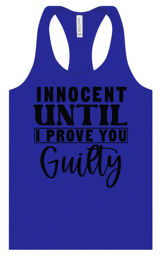 Innocent Until I Prove You Guilty Women's Racerback Tank