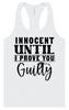 Innocent Until I Prove You Guilty Women's Racerback Tank