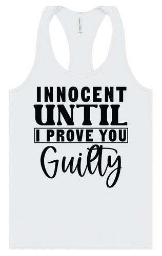 Innocent Until I Prove You Guilty Women's Racerback Tank