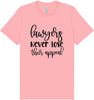 Lawyers Never Lose Their Appeal Adult Bella Canvas Shirt