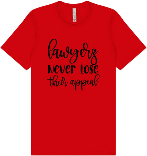 Lawyers Never Lose Their Appeal Adult Bella Canvas Shirt