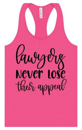 Lawyers Never Lose Their Appeal Women's Racerback Tank