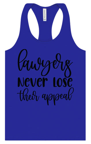 Lawyers Never Lose Their Appeal Women's Racerback Tank