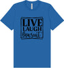 Live Laugh Lawsuit Adult Bella Canvas Shirt
