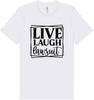 Live Laugh Lawsuit Adult Bella Canvas Shirt
