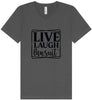 Live Laugh Lawsuit Unisex V-Neck Shirt