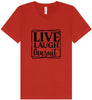 Live Laugh Lawsuit Unisex V-Neck Shirt
