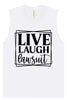 Live Laugh Lawsuit Muscle Tank