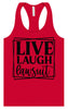 Live Laugh Lawsuit Women's Racerback Tank