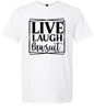 Live Laugh Lawsuit Adult Gildan Soft Shirt