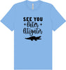 See You Later Litigator Adult Bella Canvas Shirt