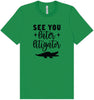 See You Later Litigator Adult Bella Canvas Shirt