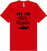 See You Later Litigator Adult Bella Canvas Shirt