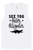 See You Later Litigator Muscle Tank