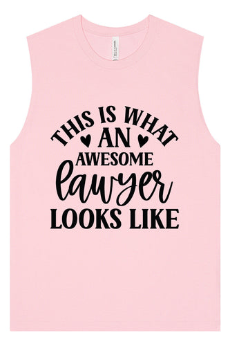 This is What an Awesome Lawyer Looks Like Muscle Tank