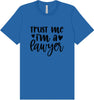 Trust Me I'm a Lawyer Adult Bella Canvas Shirt
