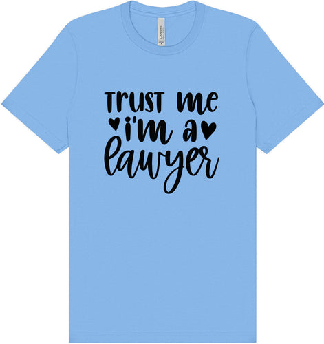 Trust Me I'm a Lawyer Adult Bella Canvas Shirt