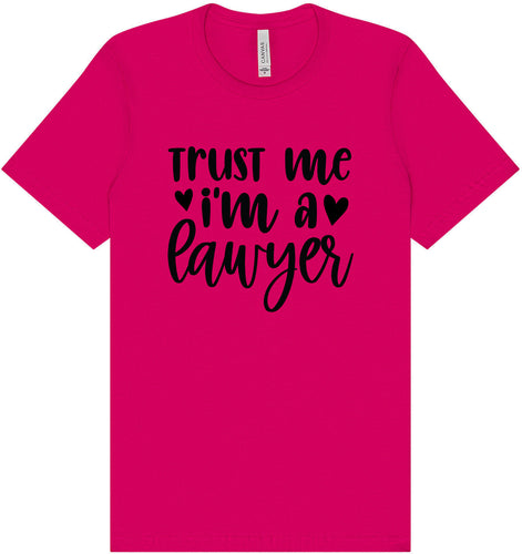 Trust Me I'm a Lawyer Adult Bella Canvas Shirt