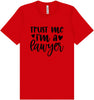 Trust Me I'm a Lawyer Adult Bella Canvas Shirt