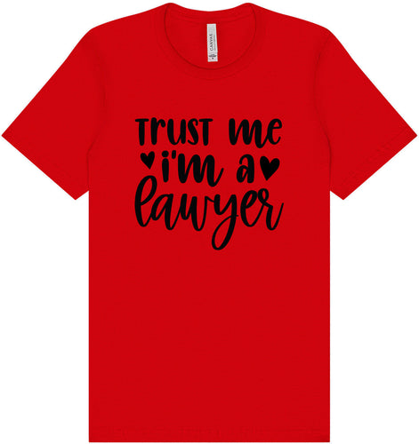 Trust Me I'm a Lawyer Adult Bella Canvas Shirt
