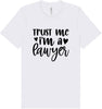 Trust Me I'm a Lawyer Adult Bella Canvas Shirt