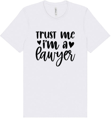 Trust Me I'm a Lawyer Adult Bella Canvas Shirt
