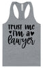 Trust Me I'm a Lawyer Women's Racerback Tank