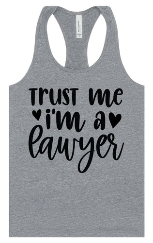 Trust Me I'm a Lawyer Women's Racerback Tank