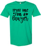 Trust Me I'm a Lawyer Adult Gildan Soft Shirt
