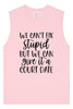 We Can't Fix Stupid but We Can Give it a Court Date Muscle Tank
