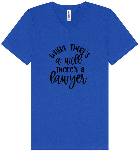 Where There's a Will, There's a Lawyer Unisex V-Neck Shirt