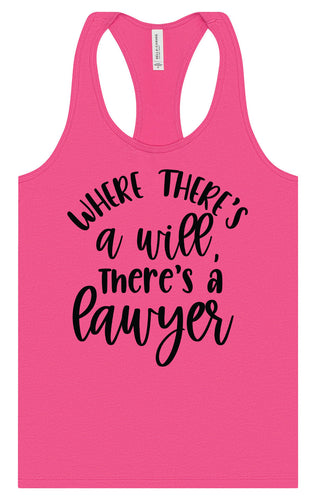 Where There's a Will, There's a Lawyer Women's Racerback Tank