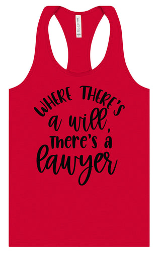 Where There's a Will, There's a Lawyer Women's Racerback Tank