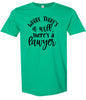 Where There's a Will, There's a Lawyer Adult Gildan Soft Shirt