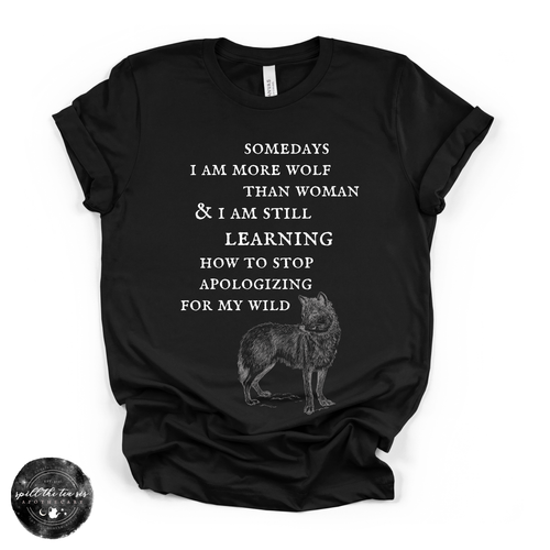 More Wolf Than Woman Tee ( WHITE DESIGN )| Wild Feminine Graphic T-Shirt
