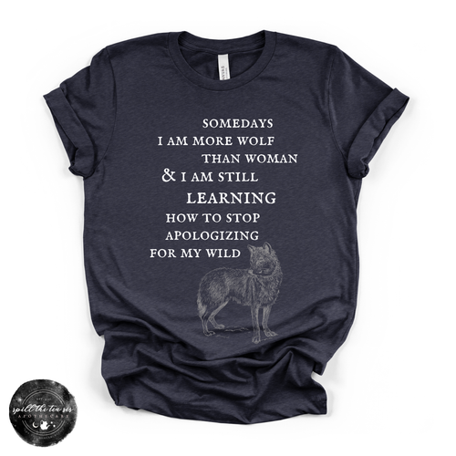 More Wolf Than Woman Tee ( WHITE DESIGN )| Wild Feminine Graphic T-Shirt