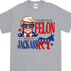 I'd Rather Vote For a Felon | Trump 2024 Shirt | Trump Supporters Tee | Donald Trump Bright Shirt C1060 - GOP