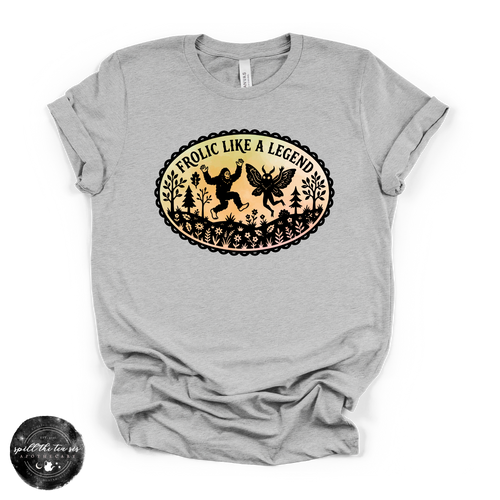 Frolic Like a Legend Tee | Funny Bigfoot Graphic T-Shirt