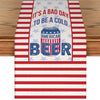 It's A Bad Day To Be A Cold Beer Table Runner | Patriotic US Flag | 4th Of July Table Runner For Kitchen 682368