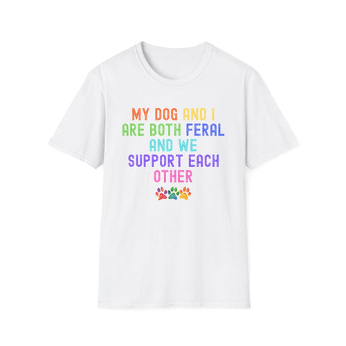 Feral Dog Mom T-Shirt | Funny Dog Lover Rainbow Paw Shirt